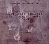 Und leise schlie&szlig;t die T&uuml;r ein finstrer Gast - Georg Trakl