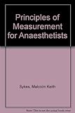 Principles of measurement for anaesthetists