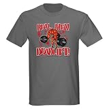 41FODxmSL9L. SL160  REAL MEN DEADLIFT   Charcoal T Shirt Bodybuilding Dark T Shirt by CafePress