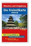 Die Freizeitkarte Allianz M&uuml;nchen und Umgebung 1 : 110 000: 66 Tipps und Fahrradtouren - Die sch&ouml;nsten Ausfl&uuml;ge f&uuml;r Freizeit und Familie - Mairdumont