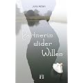 Partnerin wider Willen: Liebesroman
