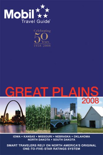 Mobil Travel Guide 2008 Great Plains (Mobil Travel Guide Great Plains (Ia, Ks, Mo, Ne, Ok))