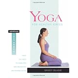 Yoga for Healthy Knees: What You Need to Know for Pain Prevention and Rehabilitation (Rodmell Press Yoga Shorts)