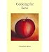 [COOKING FOR LOVE BY WEIS, ELIZABETH(AUTHOR)]PAPERBACK at Amazon: 41FOJxlco4L._SL75_