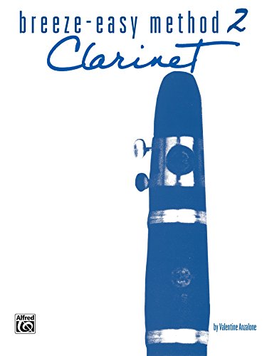 Breeze-Easy Method for Clarinet, Book 2 (Breeze-Easy Series)