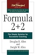 Formula 2 + 2: The Simple Solution for Successful Coaching (Ken Blanchard)