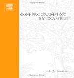 COM Programming by Example: Using MFC, ActiveX, ATL, ADO, and COM+