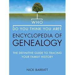 "Who Do You Think You Are?" Encyclopedia of Genealogy: The Definitive Reference Guide to Tracing Your Family History