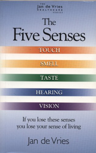 The Five Senses (The Jan De Vries Healthcare Series)