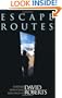Escape Routes: Further Adventure Writings of David Roberts