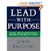 Lead with Purpose: Giving Your Organization a Reason to Believe in Itself