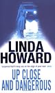 Up Close and Dangerous: A Novel
