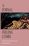 A Formal Feeling Comes: Poems in Form by Contemporary Women