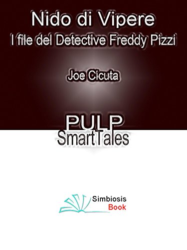 Nido di Vipere (I File Del Detective Freddy Pizzi) (Italian Edition)