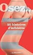 Osez 20 histoires d'infid�lit�