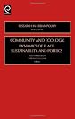 Community and Ecology, Volume 10: Dynamics of Place, Sustainability, and Politics
