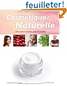 Cosm�tique naturelle : 110 recettes maison pour la famille