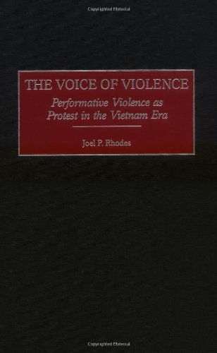 The Voice of Violence: Performative Violence as Protest in the Vietnam Era