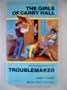 Troublemaker (The Girls of Canby Hall #22)