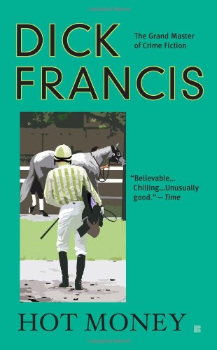 Hot Money, by Dick Francis
