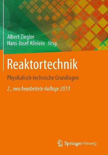 Reaktortechnik: Physikalisch-technische Grundlagen (German Edition)