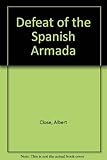 The defeat of the Spanish Armada