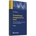 Veranstaltungsmanagement und Recht: Vertrags- und Haftungsfragen bei Veranstaltungen, Events, Messen und Ausstellungen