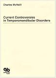 Current Controversies in Temporomandibular Disorders: Proceedings of the 10th Annual Squaw Valley Winter Seminar, Squaw Valley, California, January Current Controversies in Temporomandibular Disorders: Proceedings of the 10th Annual Squaw Valley Winter Seminar, Squaw Valley, California, January