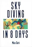 Skydiving in Eight Days