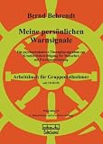 Meine persönlichen Warnsignale. Arbeitsbuch: Ein Therapieprogramm zur Vorbeugung von Rückfällen bei schizophrener oder schizoaffektiver Erkrankung. Arbeitsbuch für Gruppenteilnehmer