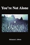 You're Not Alone