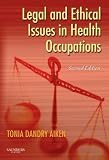 Legal and Ethical Issues in  Health Occupations