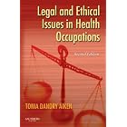 Legal and Ethical Issues in Health Occupations by Tonia Dandry Aiken