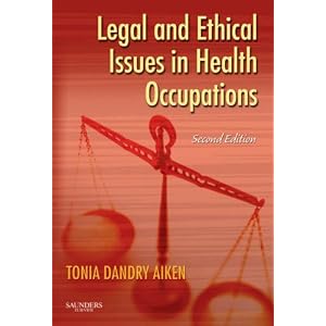 Click here to buy Legal and Ethical Issues in Health Occupations by Tonia Dandry Aiken RN BSN JD.