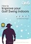 Golf Schools by Golf Made Simple, Inc. - Improve Your Golf Swing Indoors