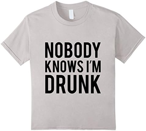 Kids Nobody Knows I'm Drunk T-shirt 6 Silver