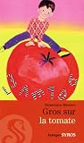 Gros sur la tomate