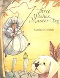 Three wishes, master dog