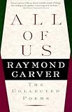 All of Us: The Collected Poems (Vintage Contemporaries)