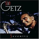 Serenity (Heritage-Serie) - Stan Getz