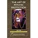The Art of Psychic Protection (Guidebooks for Growth Together)