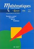 Mathématiques CE2 : nombres et calcul, géométrie, mesure problèmes. Cahier d\'activités cycle 3, niveau 1