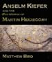 Anselm Kiefer and the Philosophy of Martin Heidegger (Contemporary Artists and their Critics)