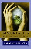 Immortality: The Inevitability of Eternal Life