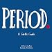 Period.: A Girl's Guide (Lansky, Vicki)