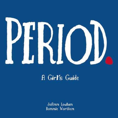 Books: Period.. A Girl's Guide  Lansky, Vicki 