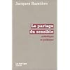 Le Partage du sensible : Esth�tique et politique