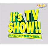 It’s TV SHOW !! TBSテレビ & フジテレビ 主題歌 & テーマ曲BEST