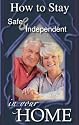 How To Stay Safe and Independent in Your Home: Fall Prevention For Seniors