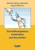 Produkt-Bild: Schreibkompetenz entwickeln und beurteilen, Praxishandbuch f&uuml;r die Sekundarstufe I und II